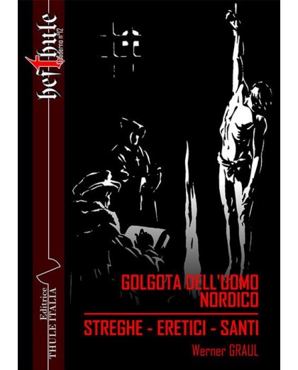 GOLGOTA DELL'UOMO NORDICO.