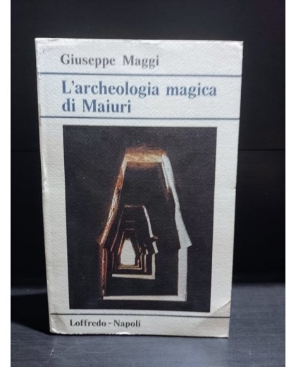 L'ARCHEOLOGIA MAGICA DI MAIURI