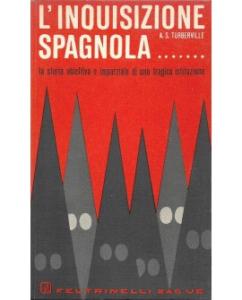 L'INQUISIZIONE SPAGNOLA La storia