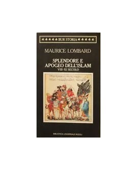 SPLENDORE E APOGEO DELL'ISLAM.