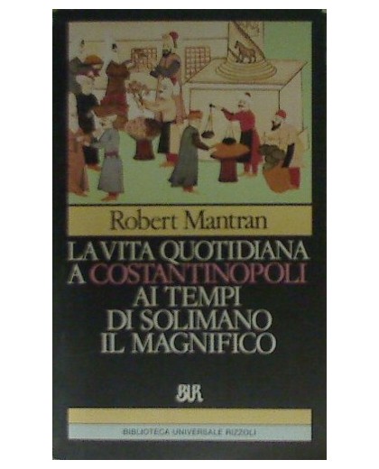 VITA QUOTIDIANA A COSTANTINOPOLI