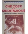 CHE COS'È LA MEDITAZIONE.