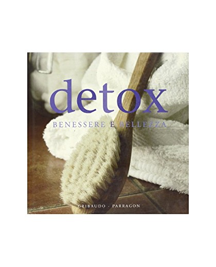 DETOX. BENESSERE E BELLEZZA