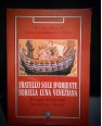 FRATELLO SOLE D'ORIENTE, SORELLA LUNA
