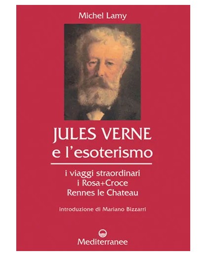 JULES VERNE E ESOTERISMO. I viaggi