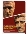 IL RIVOLUZIONARIO CONSEGUENTE.