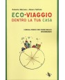 ECO-VIAGGIO DENTRO LA TUA CASA