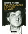 FRANCO BASAGLIA IL DOTTORE DEI MATTI