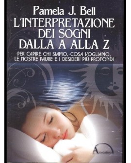 L'INTERPRETAZIONE DEI SOGNI DALLA A ALLA