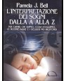 L'INTERPRETAZIONE DEI SOGNI DALLA A ALLA