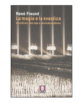 LA MAGIA E LA SVASTICA. Occultismo,