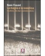 LA MAGIA E LA SVASTICA. Occultismo,