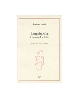 LANGOBARDÌA. I LONGOBARDI IN ITALIA
