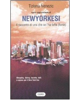 COME SOPRAVVIVERE AI NEWYORKESI