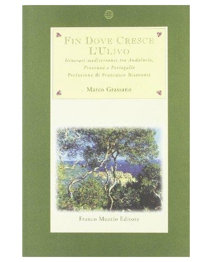 FIN DOVE CRESCE L'ULIVO. Itinerari