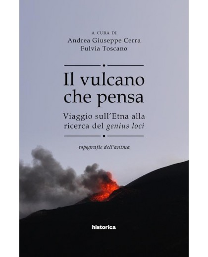 IL VULCANO CHE PENSA. VIAGGIO SULL'ETNA