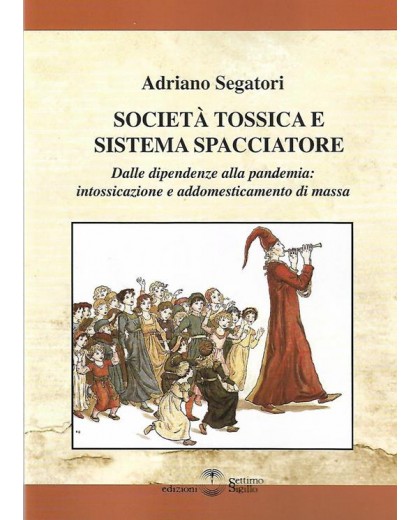 Società tossica e sistema spacciatore